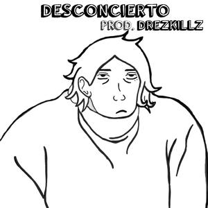 desconcierto (Explicit)