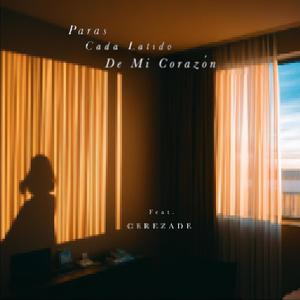 Paras Cada Latido De Mi Corazón (feat. Cerezade)
