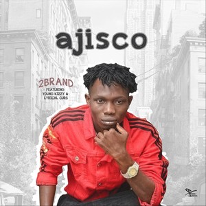 Ajisco (feat. Young Kizzy & Lyrical Curs)