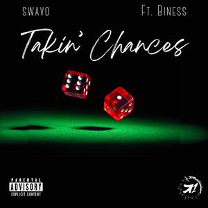 Takin' Chances (feat. Biness) (Explicit)