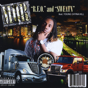 "R.E.O." and "Sweatn" (feat. Young Chyna Hill) [Explicit]