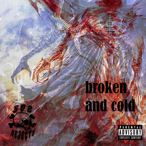 Broken and Cold (Explicit)