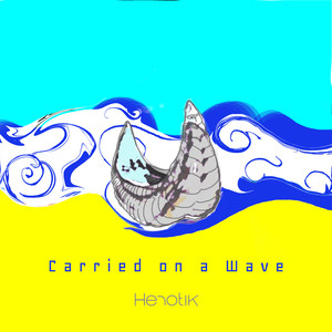Carried on a Wave