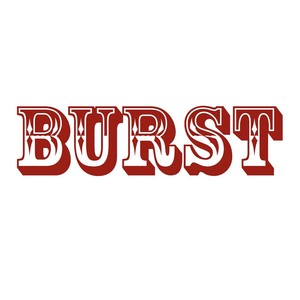 BURST