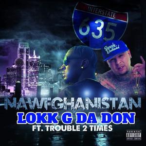 Nawfghanistan (feat. Trouble2Times) [Explicit]