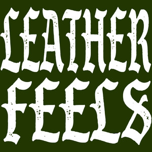 Leather Feels (Explicit)