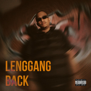 Lenggang Back (Explicit)