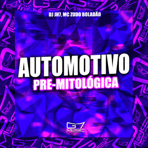 Automotivo Pre-Mitológica (Explicit)