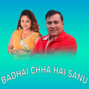 Badhai Chha Hai Sanu