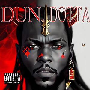 Dun Dotta (King Version) [Explicit]