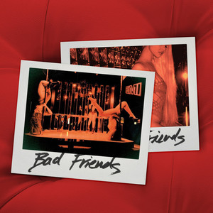 Bad Friends (Explicit)