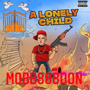 LONELY CHILD (Explicit)