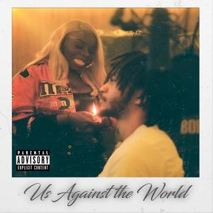 Us Against the World (Explicit)