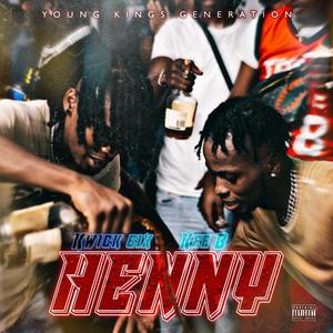 Henny (feat. Kwick 6ix) (Radio Edit)