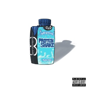Protein Shake (Explicit)