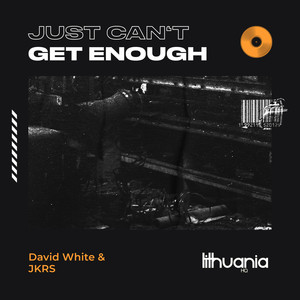 Just Can't Get Enough