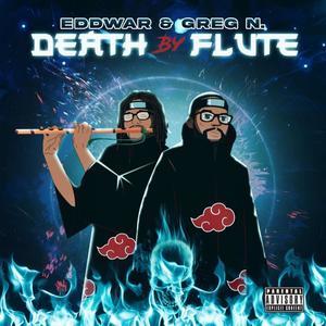 Death by Flute (feat. GREG N.) (Explicit)