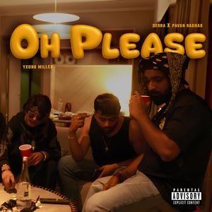 Oh Please (Explicit)