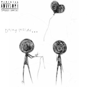 Dying Inside (Explicit)