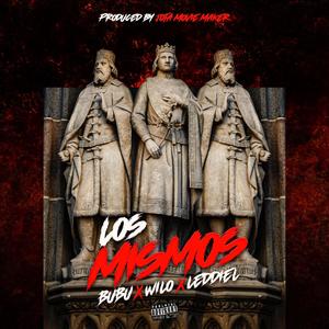 Los Mismos (feat. Bubu & Leddiel) [Explicit]