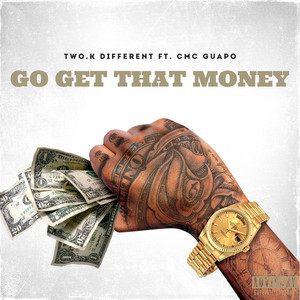Go Get the Money (Explicit)