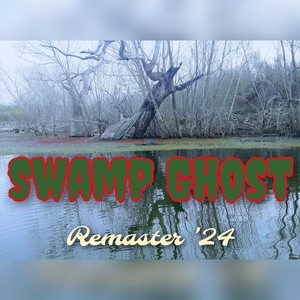 Swamp Ghost Remaster '24