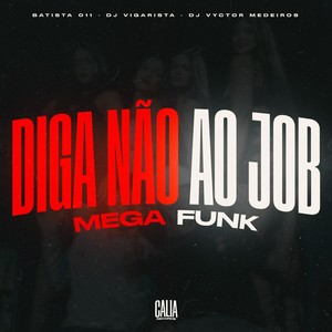 Diga Não Ao Job (Mega Funk) [Explicit]