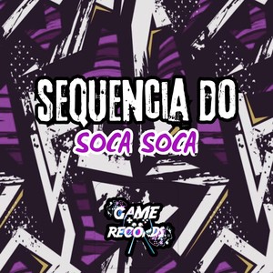 Sequencia do Soca Soca (Explicit)