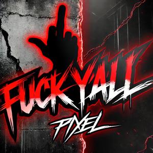 **** Y'all (Explicit)