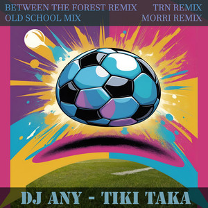 Tiki Taka (Dj Any Trn Remix)