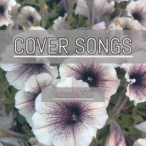 Cover Songs, Vol. VIIII (Explicit)