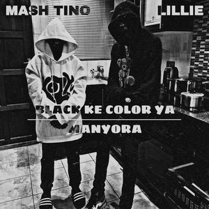 BLACK KE COLOR YA MANYORA (Explicit)