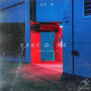 Fare D. Me (feat. Low P.)