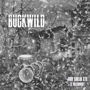 BUCKWILD (feat. AIB & LX CALICOWBOY) (Explicit)