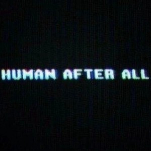 Human After All (Explicit)