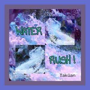 WATER RUSH ! (Explicit)