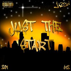 Just The Start (Explicit)