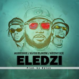 ELEDZI (feat. Keeny Ice & Agbeshie)