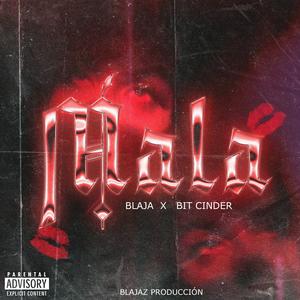 Mala (feat. Bit Cinder) [Explicit]