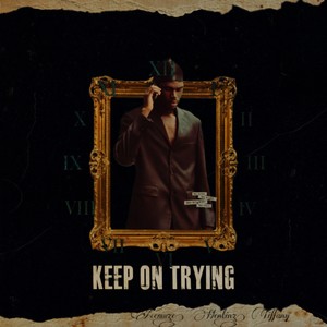 Keep On Trying (Explicit)