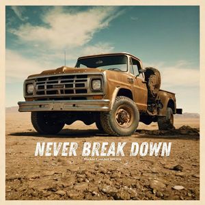 Never Break Down