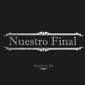 Nuestro Final (Explicit)