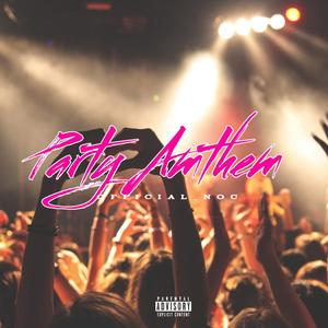 Party Anthem (Explicit)
