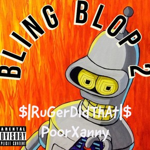 Bling Blop 2(feat. Poorxanny) (Explicit)