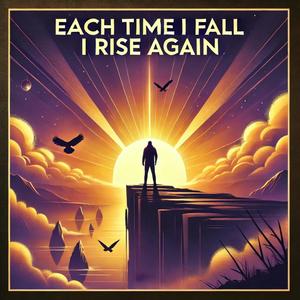 Each Time I Fall I Rise Again (feat. Çetin Zor)