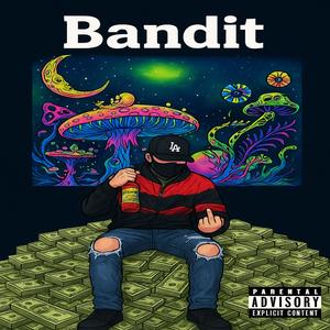 Bandit (feat. Lil goon) (Explicit)
