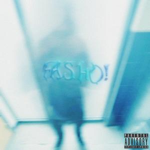 Fasho! (Freestyle) (Explicit)