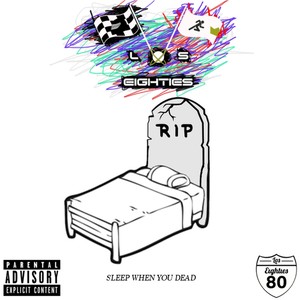 Sleep When You Dead (Explicit)