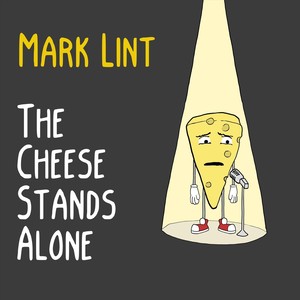 The Cheese Stands Alone (Explicit)