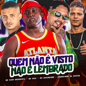 Quem Não É Visto Não É Lembrado (Explicit)